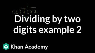 Dividing by two digits example 2  Multiplication and division  Arithmetic  Khan Academy [upl. by Ijok152]