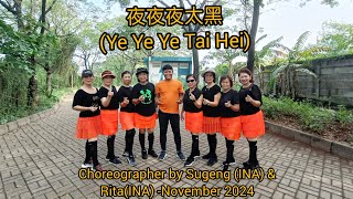 Ye Ye Ye Tai Hei夜夜夜太黑Line Dance Coach SugengHappy Ancol [upl. by Ettesyl]