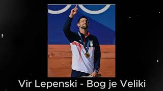 Vir Lepenski  Bog je Veliki [upl. by Sadnalor]