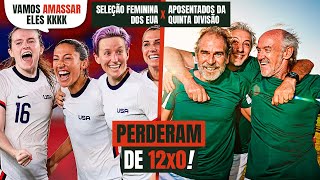 QUANDO A SELEÇÃO FEMININA DOS EUA TOMOU UM PAU DE APOSENTADOS DA QUINTA DIVISÃO [upl. by Gunilla]