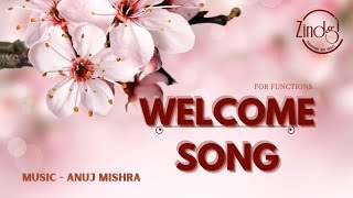 Welcome Song  Welcome Song in Hindi  Welcome song for school Function  Swagat Geet  Zindgi360 [upl. by Eiger278]