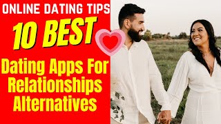 ❤️10 BEST Dating Apps FOR RELATIONSHIP Alternatives 2024 datingapps relationship [upl. by Joella]