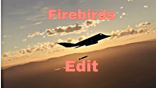 Firebirds Edit pls no stealwarthunder [upl. by Cutlor]