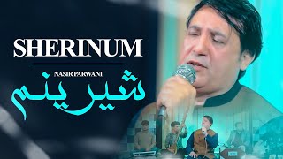 Nasir Parwani  Sherin  Sherinum 4K نصیر پروانی  شیرین  شیرینم [upl. by Schargel]