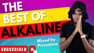 THE BEST OF ALKALINE MAN HIMSELF  CLEAN VERSION  MIXED BY PRIMETIME [upl. by Bastien14]