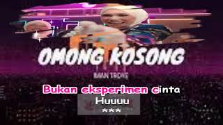 Omong Kosong  Iman Troye Karaoke NO Vocal [upl. by Howlond644]