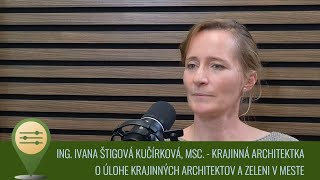 031  Krajinná architektúra v meste  Ing Ivana Štigová Kučírková MSc [upl. by Luelle]