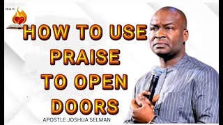 PRAISE Your Key to Unleashing Miracles and Supernatural Provision by Apostle Joshua Selman [upl. by Finzer]