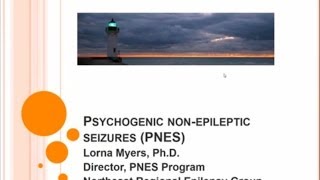 Nonepileptic seizures Webinar  An Introduction for patients and loved ones  Dr Lorna Myers [upl. by Elnora]