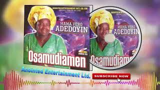 Benin Gospel Music ►Mama Vero Adedoyin  Osamudiamen Full Album [upl. by Eva750]