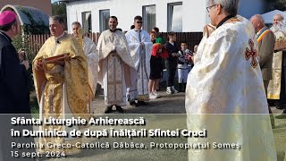 Binecuvântare Sf Liturghie arhierească și Parastas „in memoriam” în Parohia GrecoCatolică Dăbâca [upl. by Yeslrahc766]