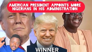 American President Elect Donald Trump Appoints More Nigerians into his administration [upl. by Kelcy]