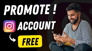 Free Instagram Promotion🔥  Instagram Account ko Free Promote kaise kare [upl. by Boswell]