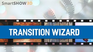 Transition Wizard Create Unique Transitions for Your Slideshows [upl. by Anett915]