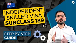 A Step by Step Guide For Subclass 189  Independent Skilled Visa  All you Need to Know [upl. by Ricard]