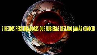 TOP 7 hechos perturbadores que hubieras deseado JAMÁS CONOCER [upl. by Jeff165]