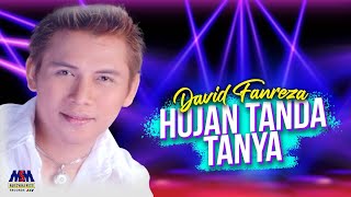 DAVID FANREZA  HUJAN TANDA TANYA OFFICIAL MUSIC VIDEO [upl. by Labana]