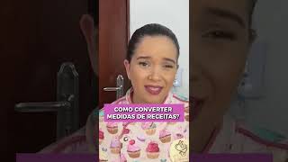 COMO CONVERTER MEDIDAS DE RECEITAS [upl. by Alleuqahs630]