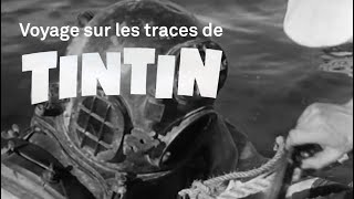 Voyage sur les traces de Tintin  « Le Trésor de Rackam le Rouge » 1944  Les Titans de la mer [upl. by Efeek]