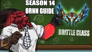 SEASON 14 ORNN GUIDE  ITEMS RUNES MATCHUPS [upl. by Anyala123]