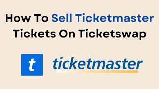 How To Sell Ticketmaster Tickets On Ticketswap [upl. by Convery]