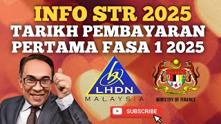 TARIKH PEMBAYARAN FASA 1 STR 2025 SUDAH BOLEH DIJANGKA [upl. by Ahseal]