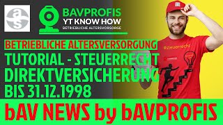 ⚒️ BETRIEBLICHEN ALTERSVORSORGE STEUER 1998  DIREKTVERSICHERUNG  § 40B ESTG [upl. by Tterrag]