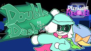 Double Dash  Deltarune REROLLED [upl. by Jegar857]