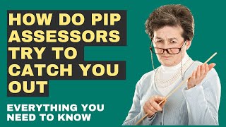 How PIP assessors try to catch you out  we’ll tell you what they do [upl. by Oidiple]