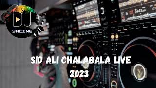 sid ali chalabala live 2023 djyacineofficiel 🇩🇿🇹🇳🇲🇦🇨🇵🪘 [upl. by Tomas]