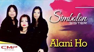 Simbolon Sister  Alani Ho  Official Music Video [upl. by Alayne240]