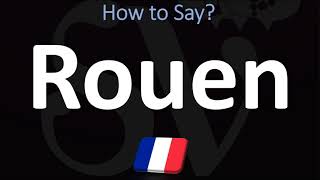 How to Pronounce Rouen CORRECTLY [upl. by Seek]