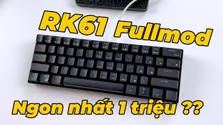 RK61 Fullmod Chiếc bàn phím cơ ngon nhất dưới 1 triệu đồng [upl. by Sulihpoeht]