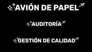 AVIÓN DE PAPEL GESTION DE CALIDAD [upl. by Llyrpa]