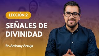 📖 Lección 2 Signos de divinidad  Pr Anthony Araujo [upl. by Brander]