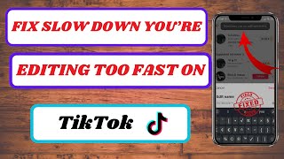 how to fix slow down youre editing too fast on tiktokslow down youre editing too fast tiktok2024 [upl. by Lyrrehs]