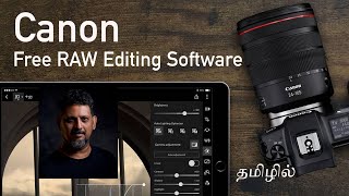 Explained Canon Free RAW Image Editing Software  R Prasanna Venkatesh  Tamil Photography Tutorials [upl. by Stephie]