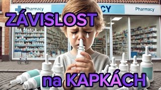 ZÁVISLOST NA NOSNÍCH KAPKÁCH [upl. by Lotte]