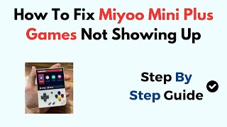 How To Fix Miyoo Mini Plus Games Not Showing Up [upl. by Fital]