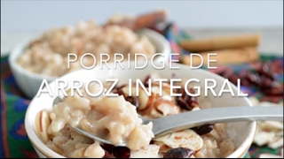 PORRIDGE DE ARROZ INTEGRAL  Recetas fáciles Pizca de Sabor [upl. by Paolo]