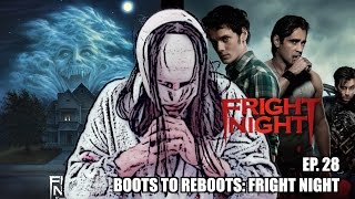 Boots To ReBoots Fright Night 2011 Review [upl. by Zeke708]