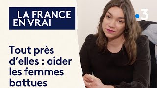 quotTout près dellesquot  des femmes victimes de violences conjugales aidées par une association [upl. by Nevile]