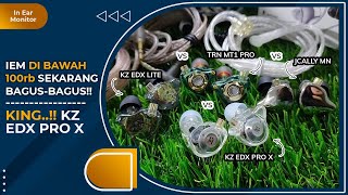 Review KZ EDX PRO X  vs EDX Lite TRN MT1 Pro JCAlly MN  Mana Juara under Rp100rb [upl. by Simons]