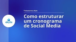 Como estruturar um Cronograma de Social Media  eKyte Plataforma de Gestão de Marketing Digital [upl. by Ilecara]