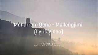 Muharrem Qena  Mallengjimi Lyric Video [upl. by Namref210]