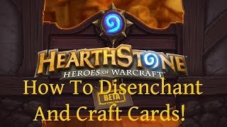 Hearthstone  How To Enchant And Disenchant You Cards  New Version [upl. by Dobrinsky]