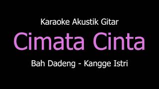 Karaoke Cimata Cinta  Bah Dadeng Versi Akustik Gitar [upl. by Natfa701]