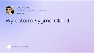 Wyrestorm Case Study at the AV Cloud Summit 2024 Secure Tunneling [upl. by Enram981]