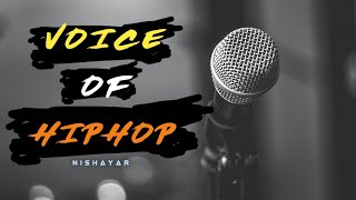 VOICE OF HIPHOP  Latest Underground Hindi Rap 2020  Nishayar [upl. by Esil]