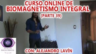 Biomagnetismo Integral Curso completo Parte 39  Alejandro Lavín [upl. by Nevear]